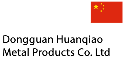 Dongguan Huanqiao Metal Products Co. Ltd
