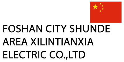 FOSHAN CITY SHUNDE AREA XILINTIANXIA ELECTRIC CO.,LTD