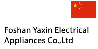 Foshan Yaxin Electrical Appliances Co.,Ltd
