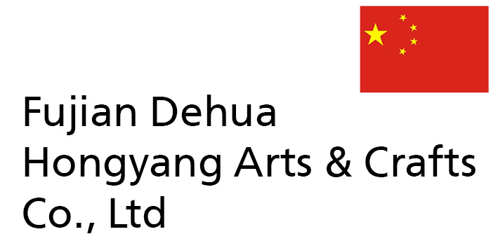FUJIAN DEHUA HONGYANG ARTS &CRAFTS CO.,LTD